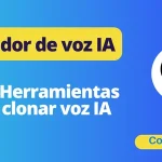 Herramientas para clonar voz IA