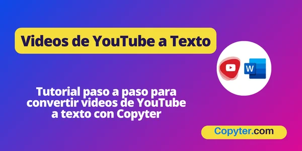 Convertir videos de YouTube a texto