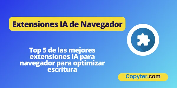 Top mejores extensiones IA para optimizar escritura Extensiones IA de Navegador