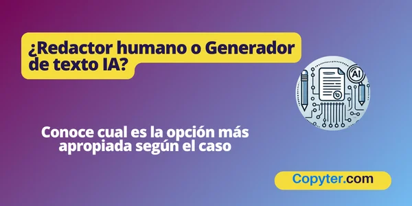 Contrato un redactor o un generador de texto IA Redactor vs IA