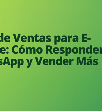 Prompts de Ventas para E-commerce: Cómo Responder por WhatsApp y Vender Más