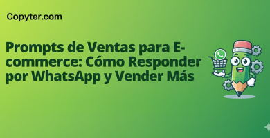 Prompts de Ventas para E-commerce: Cómo Responder por WhatsApp y Vender Más