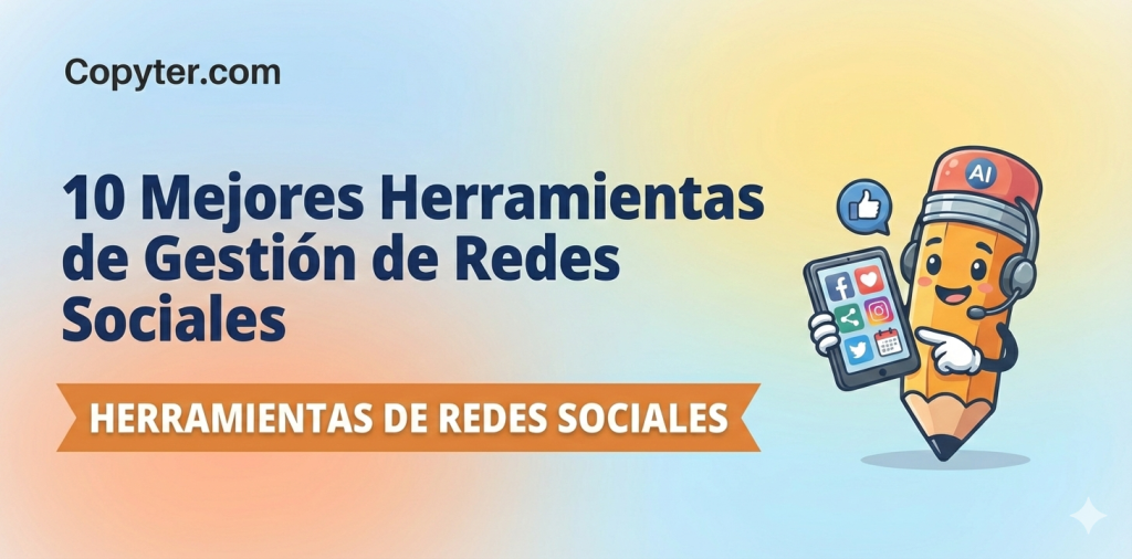 10 herramientas de gestión de redes sociales