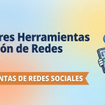 10 herramientas de gestión de redes sociales