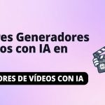 Los 7 Mejores Generadores de Vídeos con IA en 2026