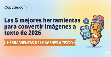Mejores herramientas para convertir imagenes a texto