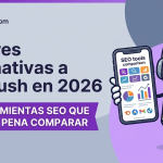 Mejores alternativas a Semrush en 2026