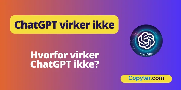 ChatGPT virker ikke