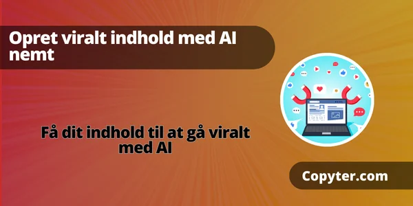 skabe viralt indhold med AI