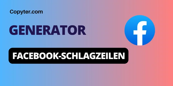 Generieren Sie Schlagzeilen mit Copyter Facebook Copyter Headline Generator