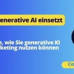 Wie man generative AI einsetzt