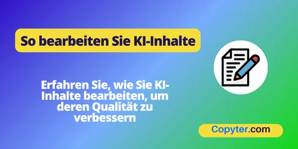 Erfahren Sie, wie Sie KI-Inhalte bearbeiten Bearbeiten Sie KI-Inhalte