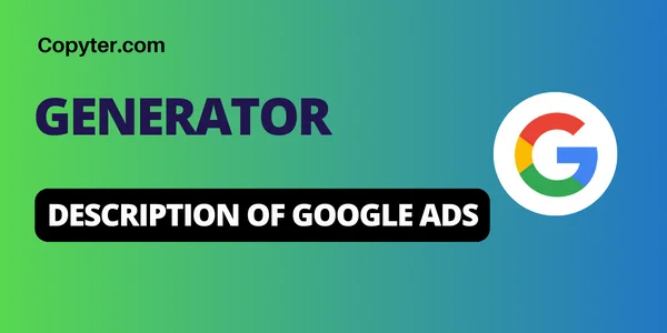 Google Ads Copyter Description Generator