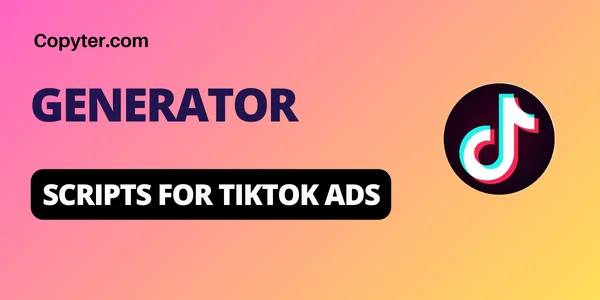 Script Generator for Tiktok Ads