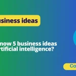 Top 5 AI business ideas