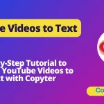 Convert YouTube videos to text