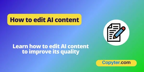 Learn to edit AI content Edit AI content
