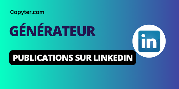 Générateur de publications LinkedIn Copyter