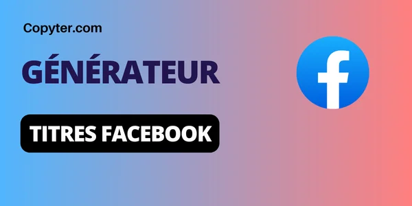 Générateur de titres Facebook Copyter