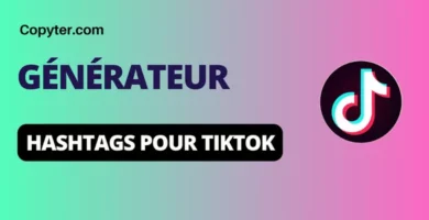générateur de hashtag pour TikTok