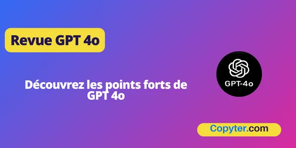 Revue GPT 4o