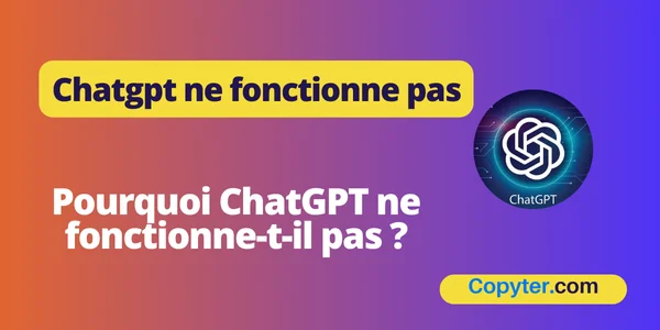 ChatGPT ne fonctionne pas