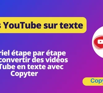 Convertir des vidéos YouTube en texte