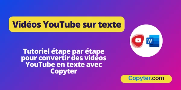 Convertir des vidéos YouTube en texte