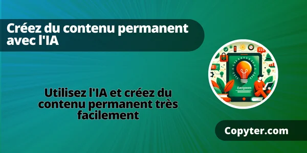 L'IA pour créer du contenu permanent