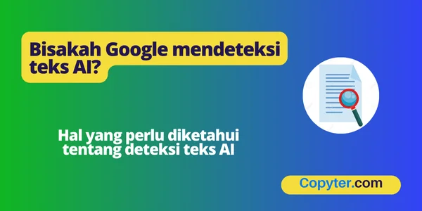 Bisakah Google mendeteksi konten AI Google mendeteksi teks AI