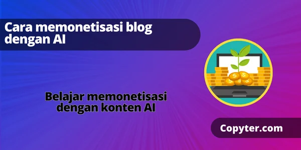Uangkan konten AI Uangkan blog menggunakan AI