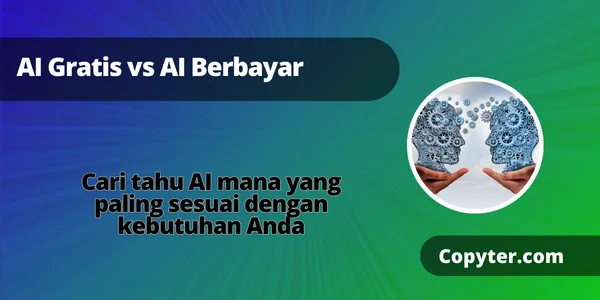 AI Gratis vs AI Berbayar