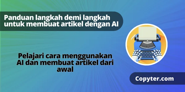 AI Copyter untuk membuat artikel Pelajari cara menggunakan AI untuk membuat konten