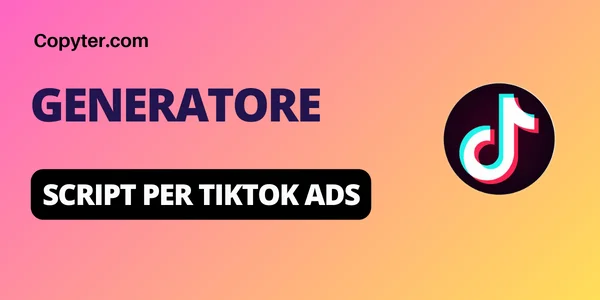 Generatore di script per Tiktok Ads