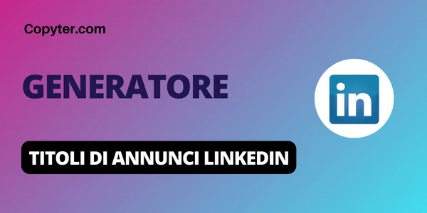 Generatore di titoli di annunci su LinkedIn