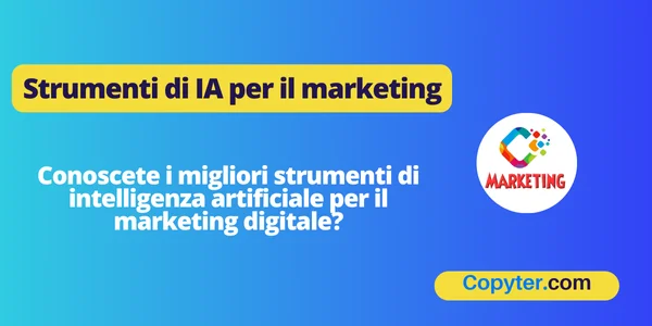 Strumenti di intelligenza artificiale per il marketing