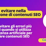 Errori che dovresti evitare quando generi contenuti SEO