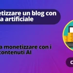 Monetizza un blog utilizzando l'intelligenza artificiale