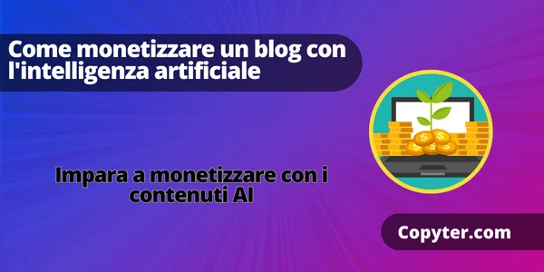 Monetizza i contenuti dell'intelligenza artificiale Monetizza un blog utilizzando l'intelligenza artificiale