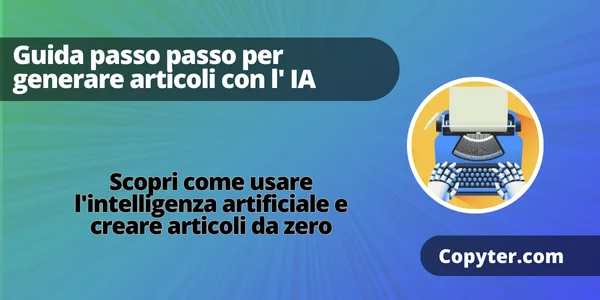 AI Copyter per creare articoli Scopri come usare l'intelligenza artificiale per creare contenuti