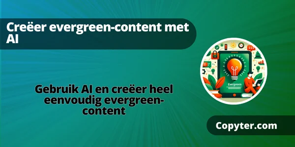 groenblijvende inhoud AI om groenblijvende inhoud te creëren