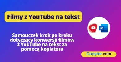 Konwertuj filmy z YouTube'a na tekst