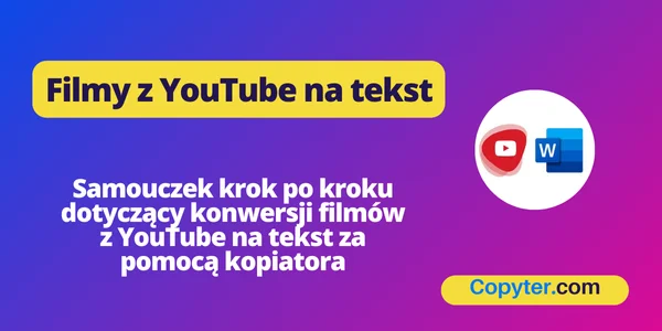 Konwertuj filmy z YouTube'a na tekst