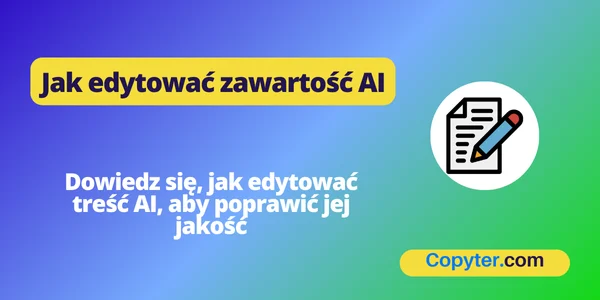 Naucz się edytować zawartość AI Edytuj zawartość AI