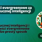 Sztuczna inteligencja do tworzenia ponadczasowych treści