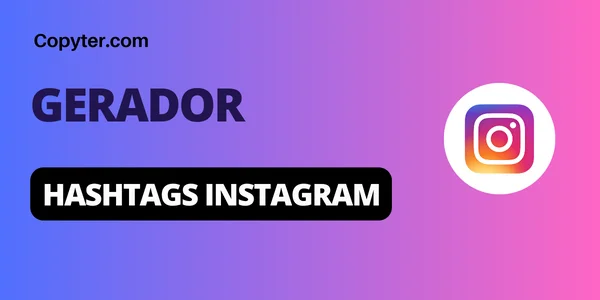 Gerador de hashtag para copiador do Instagram