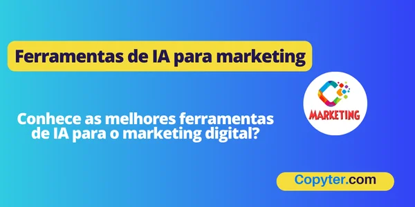 Ferramentas de IA para marketing