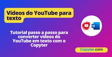 Converta vídeos do YouTube em texto