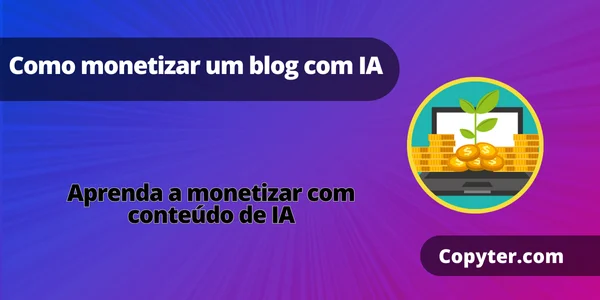 Monetize o conteúdo de IA Monetize um blog usando IA