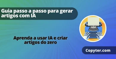 Aprenda a usar IA para criar conteúdo